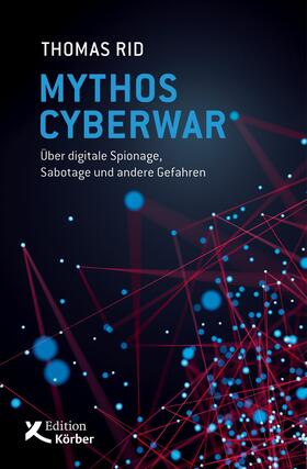 Rid |  Mythos Cyberwar | eBook | Sack Fachmedien