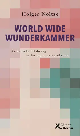 Noltze |  World Wide Wunderkammer | eBook | Sack Fachmedien
