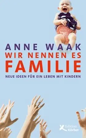 Waak |  Wir nennen es Familie | eBook | Sack Fachmedien