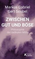 Gabriel / Scobel |  Zwischen Gut und Böse | eBook | Sack Fachmedien