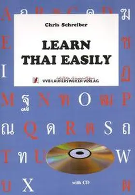 Schreiber |  Learn Thai Easily - Thai Language Cours for English Speakers with CD to Book / Thai Sprachkurs für Englisch-Sprechende mit CD zum Buch | Buch |  Sack Fachmedien