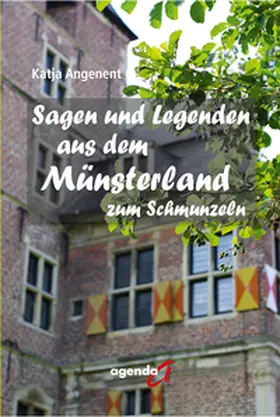 Angenent |  Sagen und Legenden aus dem Münsterland zum Schmunzeln | Buch |  Sack Fachmedien