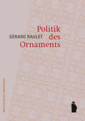 Raulet |  Politik des Ornaments | Buch |  Sack Fachmedien