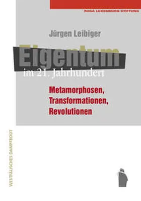 Leibiger |  Eigentum im 21. Jahrhundert | Buch |  Sack Fachmedien