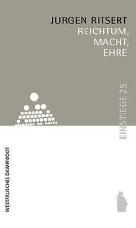 Ritsert |  Reichtum, Macht, Ehre | Buch |  Sack Fachmedien