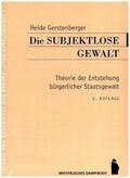 Gerstenberger |  Gerstenberger: subjektlose Gewalt | Buch |  Sack Fachmedien