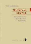 Gerstenberger |  Gerstenberger, H: Markt und Gewalt | Buch |  Sack Fachmedien