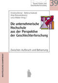 Binner / Kubicek / Rozwandowicz |  Die unternehmerische Hochschule aus der Perspektive der Geschlechterforschung | Buch |  Sack Fachmedien
