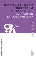 Aulenbacher / Riegraf / Völker |  Feministische Kapitalismuskritik | Buch |  Sack Fachmedien