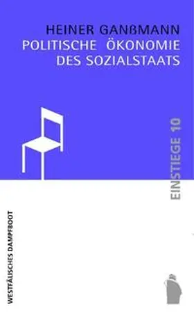 Ganßmann |  Politische Ökonomie des Sozialstaats | Buch |  Sack Fachmedien