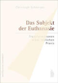 Schneider |  Das Subjekt der Euthanasie | Buch |  Sack Fachmedien