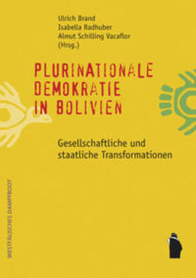 Brand / Radhuber / Schilling-Vacaflor | Plurinationale Demokratie in Bolivien | Buch | 978-3-89691-893-2 | sack.de