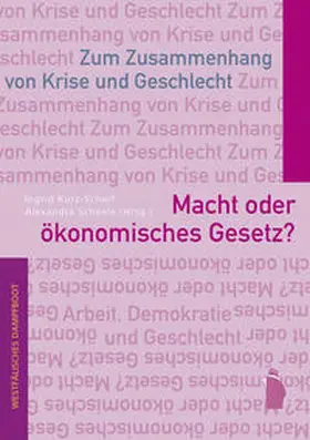 Kurz-Scherf / Scheele |  Macht oder ökonomisches Gesetz? | Buch |  Sack Fachmedien