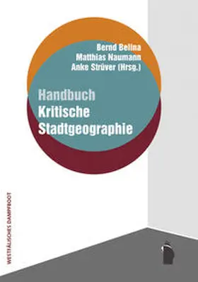 Belina / Naumann / Strüver |  Handbuch Kritische Stadtgeographie | Buch |  Sack Fachmedien