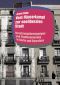 Kuhn |  Vom Häuserkampf zur neoliberalen Stadt | Buch |  Sack Fachmedien