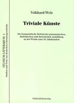 Wels / Kiesant / Roloff |  Triviale Künste | Buch |  Sack Fachmedien