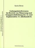 Brem |  Gattungsinterferenzen im Bereich von Minnesang und Sangspruchdichtung des 12. und beginnenden 13. Jahrhunderts | Buch |  Sack Fachmedien