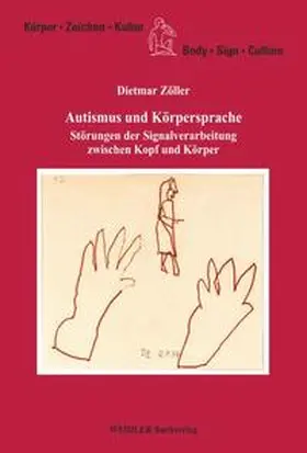 Zöller / Kalverkämper / Krüger |  Autismus und Körpersprache | Buch |  Sack Fachmedien