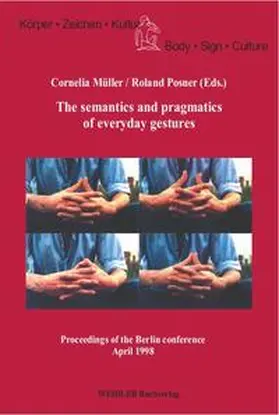 Müller / Posner |  The semantics and pragmatics of everyday gestures | Buch |  Sack Fachmedien