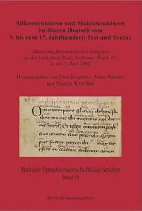 Desportes / Simmler / Wich-Reif |  Mikrostrukturen und Makrostrukturen im älteren Deutsch vom 9. bis zum 17. Jahrhundert: Text und Syntax | Buch |  Sack Fachmedien