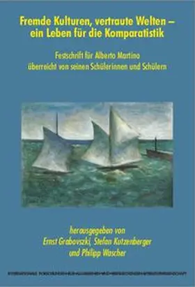 Grabovszki / Kutzenberger / Wascher |  Fremde Kulturen, vertraute Welten - ein Leben für die Komparatistik | Buch |  Sack Fachmedien