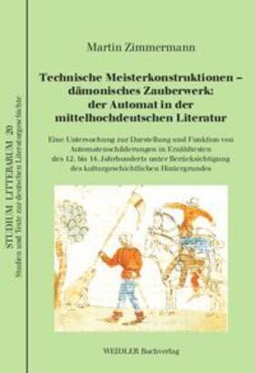 Zimmermann | Technische Meisterkonstruktionen – dämonisches Zauberwerk: der Automat in der mittelhochdeutschen Literatur | Buch | sack.de