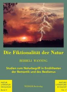 Wanning / Niedermeier |  Die Fiktionalität der Natur | Buch |  Sack Fachmedien