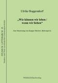 Roggendorf |  „Wie können wir leben /wenn wir lieben“ | Buch |  Sack Fachmedien