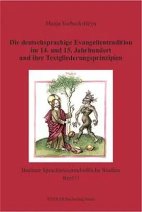 Vorbeck-Heyn |  Die deutschsprachige Evangelientradition im 14. und 15. Jahrhundert und ihre Textgliederungsprinzipien | Buch |  Sack Fachmedien