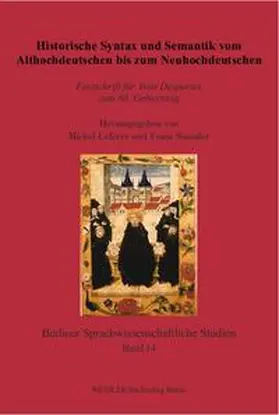 Lefèvre / Simmler |  Historische Syntax und Semantik vom Althochdeutschen bis zum Neuhochdeutschen | Buch |  Sack Fachmedien