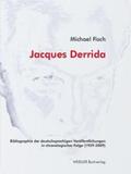 Fisch |  Jacques Derrida. Bibliographie der deutschsprachigen Veröffentlichungen in chronologischer Folge | Buch |  Sack Fachmedien