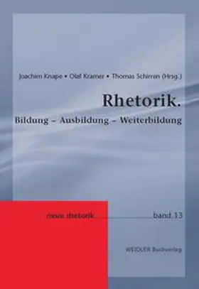 Knape / Kramer / Schirren |  Rhetorik. Bildung – Ausbildung – Weiterbildung | Buch |  Sack Fachmedien