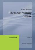 Böhme |  Rhetoriktraining online | Buch |  Sack Fachmedien