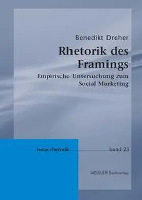 Dreher |  Rhetorik des Framings | Buch |  Sack Fachmedien
