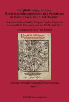 Simmler |  Textgliederungsprinzipien. Ihre Kennzeichnungsformen und Funktionen in Texten vom 8. bis 18. Jahrhundert | Buch |  Sack Fachmedien