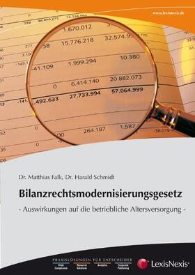 Falk / Schmidt |  Broschüre Bilanzrechtsmodernisierungsgesetz | Buch |  Sack Fachmedien
