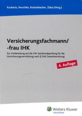 Kuckertz / Perschke / Rottenbacher |  Versicherungsfachmann/-frau IHK | Buch |  Sack Fachmedien