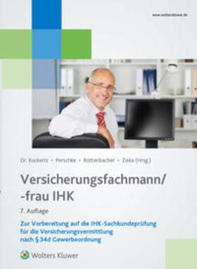 Kuckertz / Perschke / Rottenbacher | Versicherungsfachmann/-frau (IHK) 7. Auflage | Buch | 978-3-89699-502-5 | sack.de