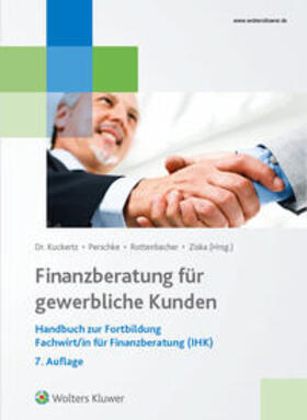 Kuckertz / Perschke / Rottenbacher |  Finanzberatung für gewerbliche Kunden | Buch |  Sack Fachmedien