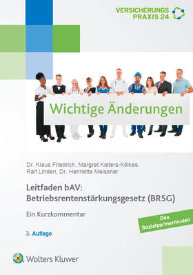 Friedrich / Meissner / Kisters-Kölkes | Leitfaden bAV: Betriebsrentenstärkungsgesetz (BRSG) | Buch | 978-3-89699-519-3 | sack.de