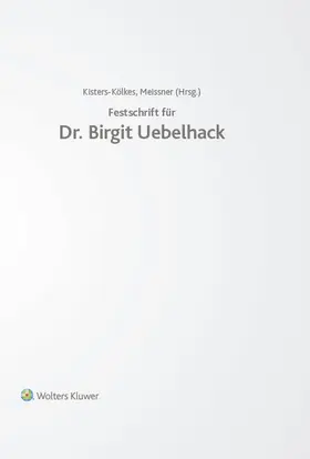 Kisters-Kölkes / Meissner |  Festschrift für Dr. Birgit Uebelhack | Buch |  Sack Fachmedien