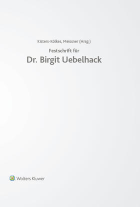 Kisters-Kölkes / Meissner | Festschrift für Dr. Birgit Uebelhack | Buch | 978-3-89699-523-0 | sack.de
