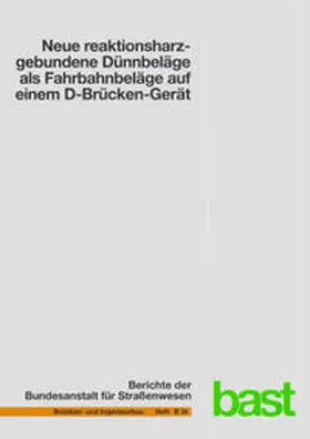Eilers / Ritter |  Neue reaktionsharzgebundene Dünnbeläge als Fahrbahnbeläge auf einem D-Brücken-Gerät | Buch |  Sack Fachmedien