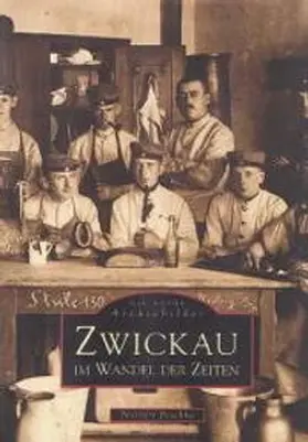 Peschke |  Zwickau im Wandel der Zeiten | Buch |  Sack Fachmedien