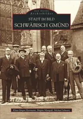 Schwarz / Mangold |  Stadt im Bild Schwäbisch-Gmünd | Buch |  Sack Fachmedien