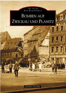Peschke |  Bomben auf Zwickau und Planitz | Buch |  Sack Fachmedien