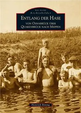 Böning |  Entlang der Hase von Osnabrück über Quakenbrück nach Meppen | Buch |  Sack Fachmedien