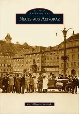 Kubinzky |  Neues aus Alt-Graz | Buch |  Sack Fachmedien