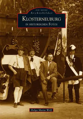 Wolf |  Klosterneuburg in historischen Fotos | Buch |  Sack Fachmedien