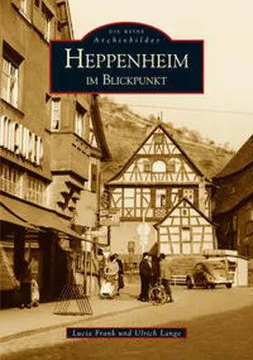 Lange / Frank |  Heppenheim im Blickpunkt | Buch |  Sack Fachmedien